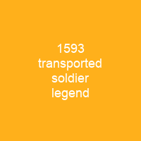 1593 transported soldier legend