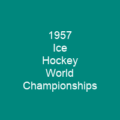 1957 Ice Hockey World Championships