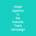 Allied logistics in the Kokoda Track campaign