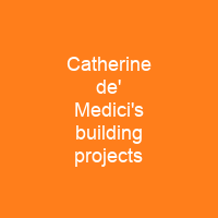 Catherine de' Medici's building projects