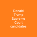 Donald Trump Supreme Court candidates