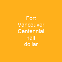 Fort Vancouver Centennial half dollar