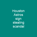 Houston Astros sign stealing scandal