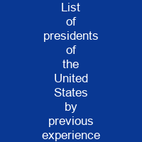 List of presidents of the United States by previous experience