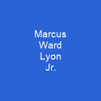 Marcus Ward Lyon Jr.