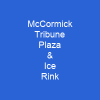 McCormick Tribune Plaza & Ice Rink