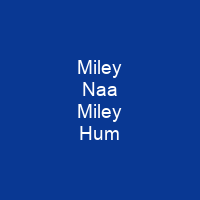 Miley Naa Miley Hum