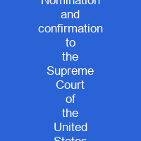 Nomination and confirmation to the Supreme Court of the United States
