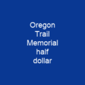 Oregon Trail Memorial half dollar