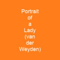 Portrait of a Lady (van der Weyden)