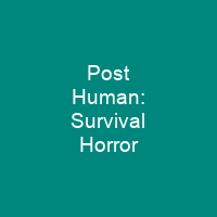 Post Human: Survival Horror
