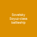 Sovetsky Soyuz-class battleship