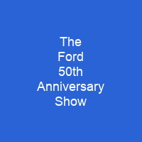 The Ford 50th Anniversary Show