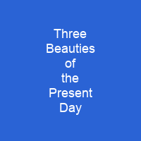Three Beauties of the Present Day