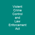 Violent Crime Control and Law Enforcement Act