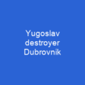 Yugoslav destroyer Dubrovnik