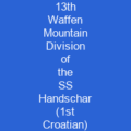 13th Waffen Mountain Division of the SS Handschar (1st Croatian)