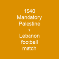 1940 Mandatory Palestine v Lebanon football match