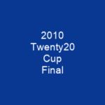 2010 Twenty20 Cup Final