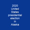 2020 United States presidential election in Alaska