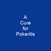 A Cure for Pokeritis