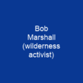 Bob Marshall (wilderness activist)