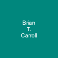 Brian T. Carroll