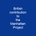 British contribution to the Manhattan Project