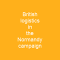 British logistics in the Normandy campaign