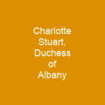 Charlotte Stuart, Duchess of Albany