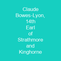 Claude Bowes-Lyon, 14th Earl of Strathmore and Kinghorne