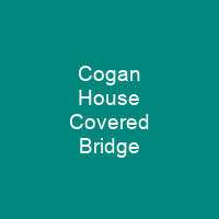 Cogan House Covered Bridge