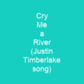 Cry Me a River (Justin Timberlake song)