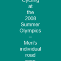 Cycling at the 2008 Summer Olympics – Men's individual road race