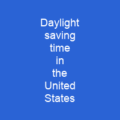Daylight saving time in the United States