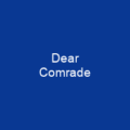 Dear Comrade