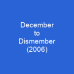 December to Dismember (2006)