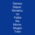 Demon Slayer: Kimetsu no Yaiba the Movie: Infinity Train