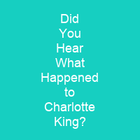 Did You Hear What Happened to Charlotte King?