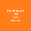 Disintegration (The Cure album)