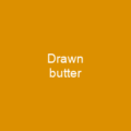 Drawn butter