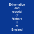 Exhumation and reburial of Richard III of England