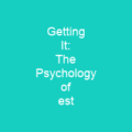 Getting It: The Psychology of est
