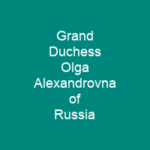 Grand Duchess Olga Alexandrovna of Russia