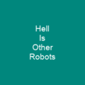Hell Is Other Robots