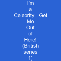 I'm a Celebrity...Get Me Out of Here! (British series 1)