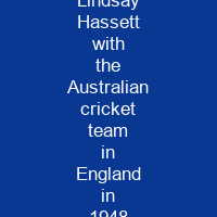 Lindsay Hassett with the Australian cricket team in England in 1948