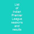 List of Indian Premier League seasons and results