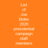 List of Joe Biden 2020 presidential campaign staff members
