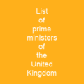 List of prime ministers of the United Kingdom